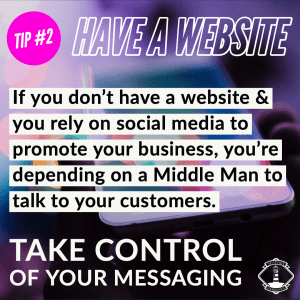 Tip 2 - Have a Website